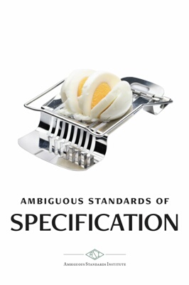 Ambiguous Standards of Specification (I)