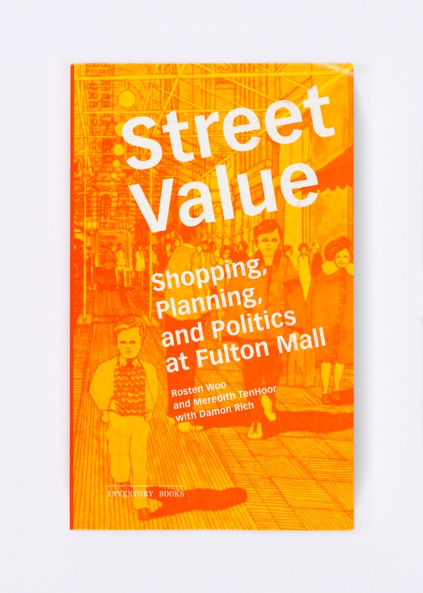 Street Value: Shopping, Planning, and Politics at Fulton Mall