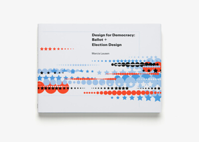 Design for Democracy:  Ballot and Election Design