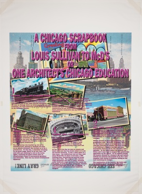 Chicago Scrapbook from Louis Sullivan to McD's or One Architect's Chicago Education