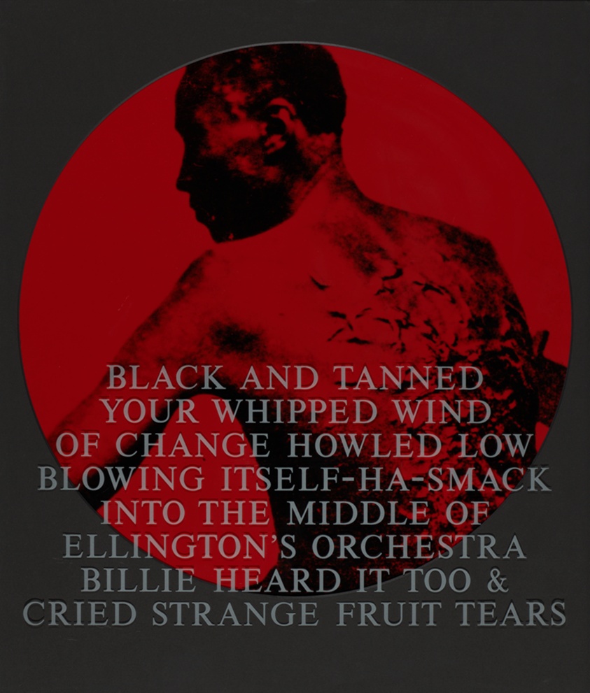 Black and Tanned Your Whipped Wind of Change Howled Low Blowing Itself - Ha - Smack into the Middle of Duke Ellington's Orchestra Billie Heard It Too & Cried Strange Fruit Tears