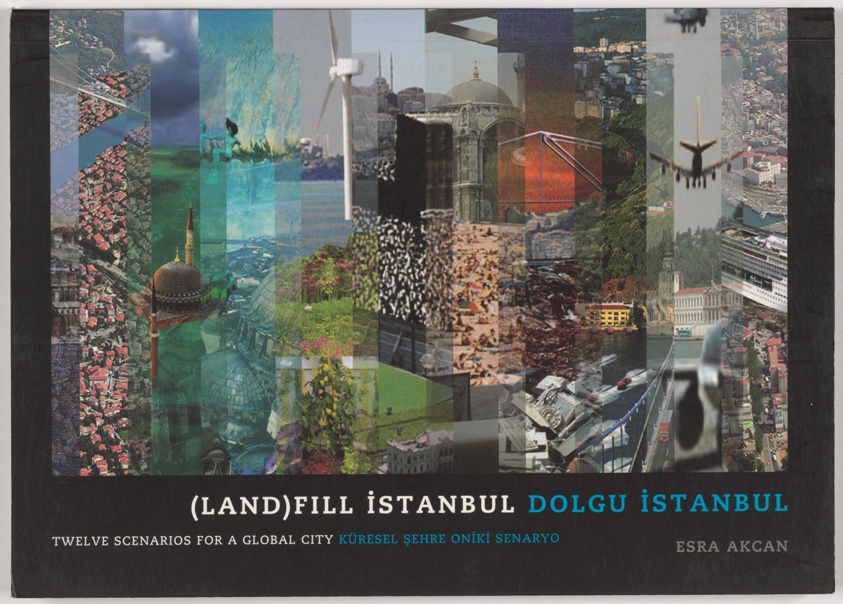 (Land)Fill Istanbul - Esra Akcan