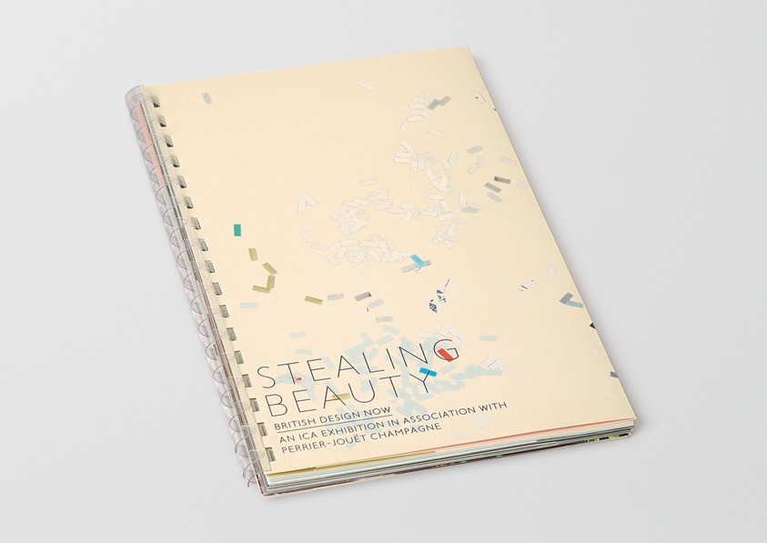 Stealing Beauty: British Design Now ICA Exhibition Catalogue in Association with Perrier-Jouet Champagne