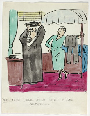 Ahem—Those jokes about absent minded professors