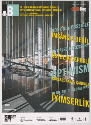 10th International Istanbul Biennial - Not Only Possible But Also Necessary - Optimisim In the Age of Global War