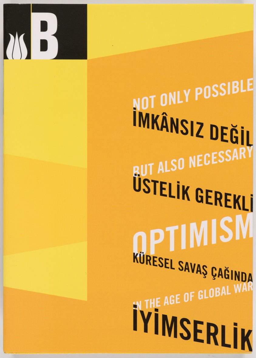 10th International Istanbul Biennial - Not Only Possible But Also Necessary - Optimisim In the Age of Global War