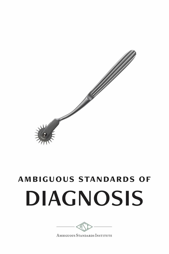Ambiguous Standards of Diagnosis (III)