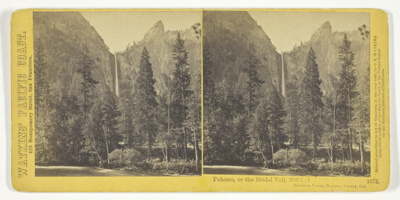 Pohono, or the Bridal Veil, 900 feet, Yosemite Valley, Mariposa County, Cal., No. 1075 from the series "Watkins' Pacific Coast"